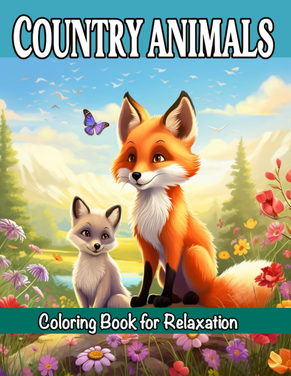 Country Animals Coloring Book for Relaxation: 40 adorable animals wait to be brought to life with splashes of your favorite colors. (Animal Therapy Coloring Books For Escapism and Relaxation)