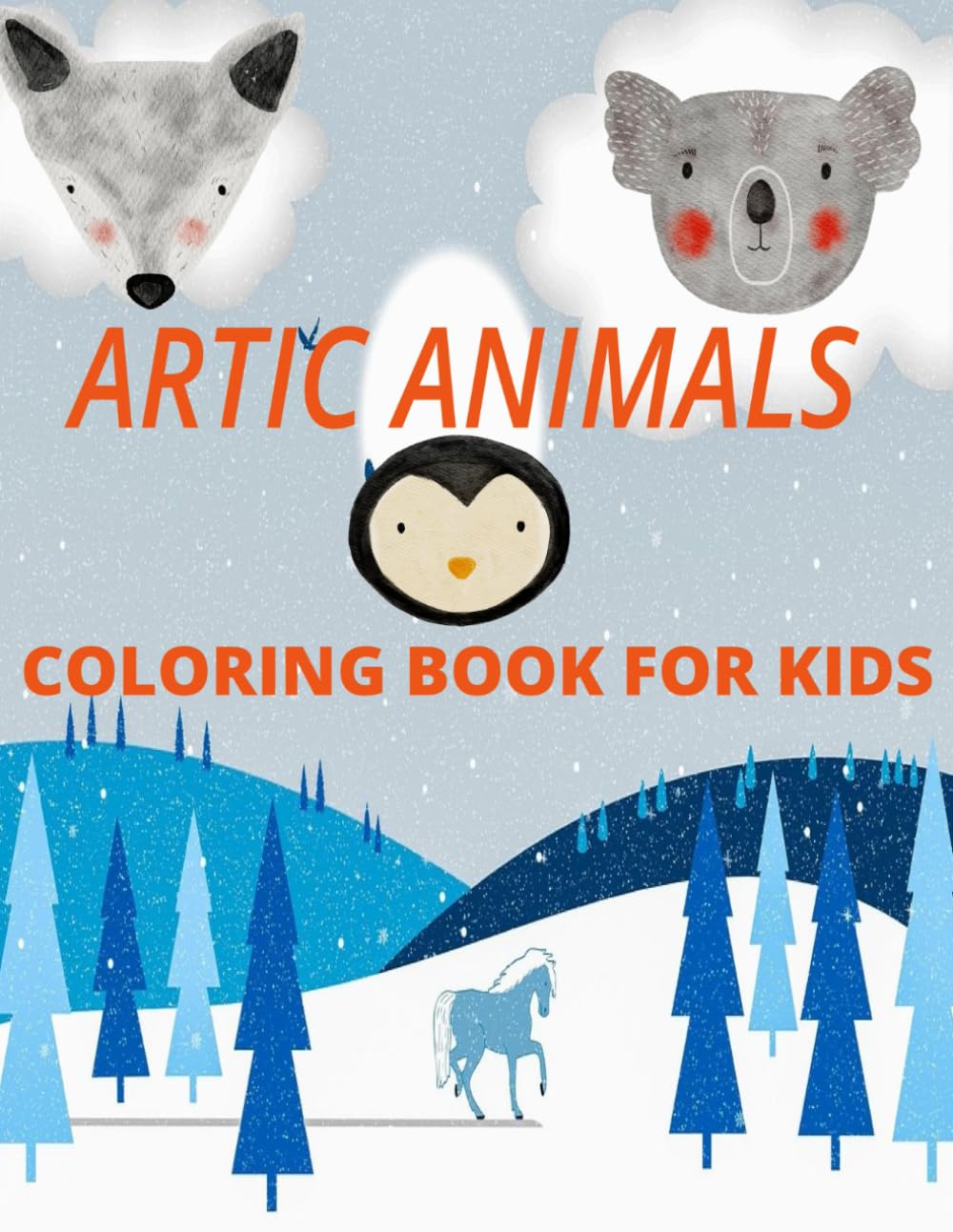 Artic Animals: Bold and Easy Coloring Book for kids and Adults