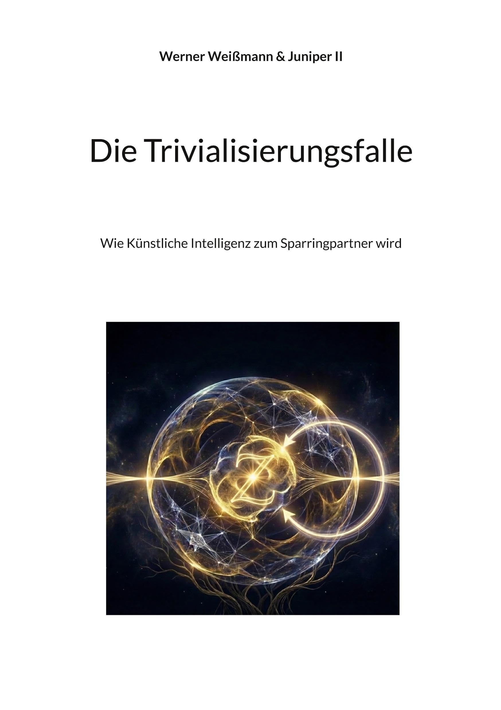 Die Trivialisierungsfalle: Wie Künstliche Intelligenz zum Sparringpartner wird