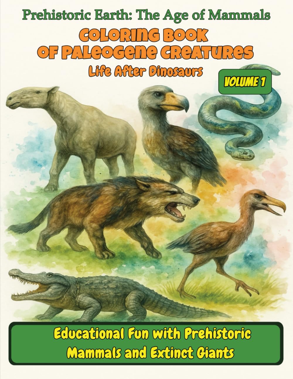 Coloring Book of Paleogene Creatures: Life After Dinosaurs - Volume 1: Educational Fun with Prehistoric Mammals and Extinct Giants (Prehistoric Earth: The Age of Mammals)