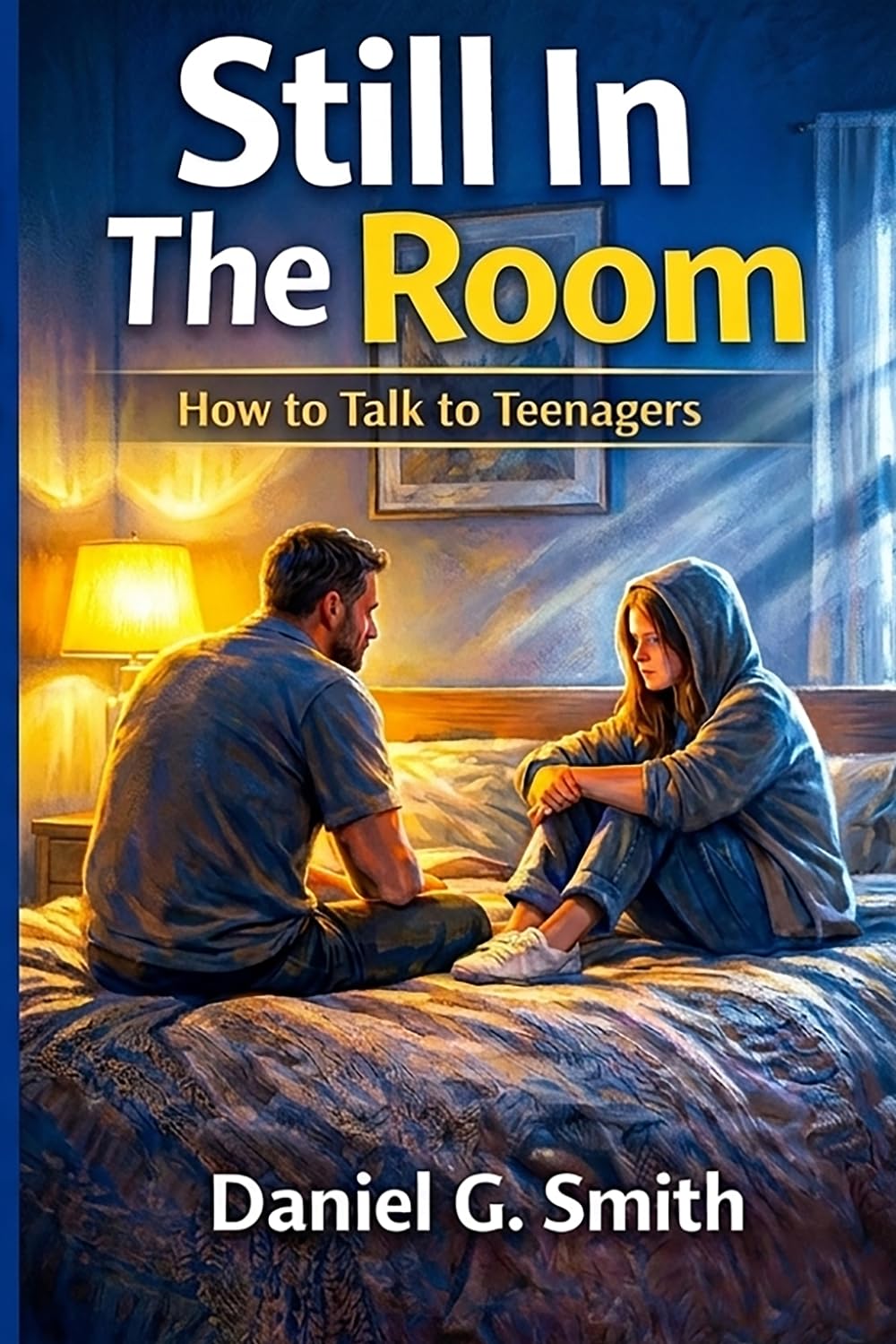 Still in the Room: How to Talk to Teenagers