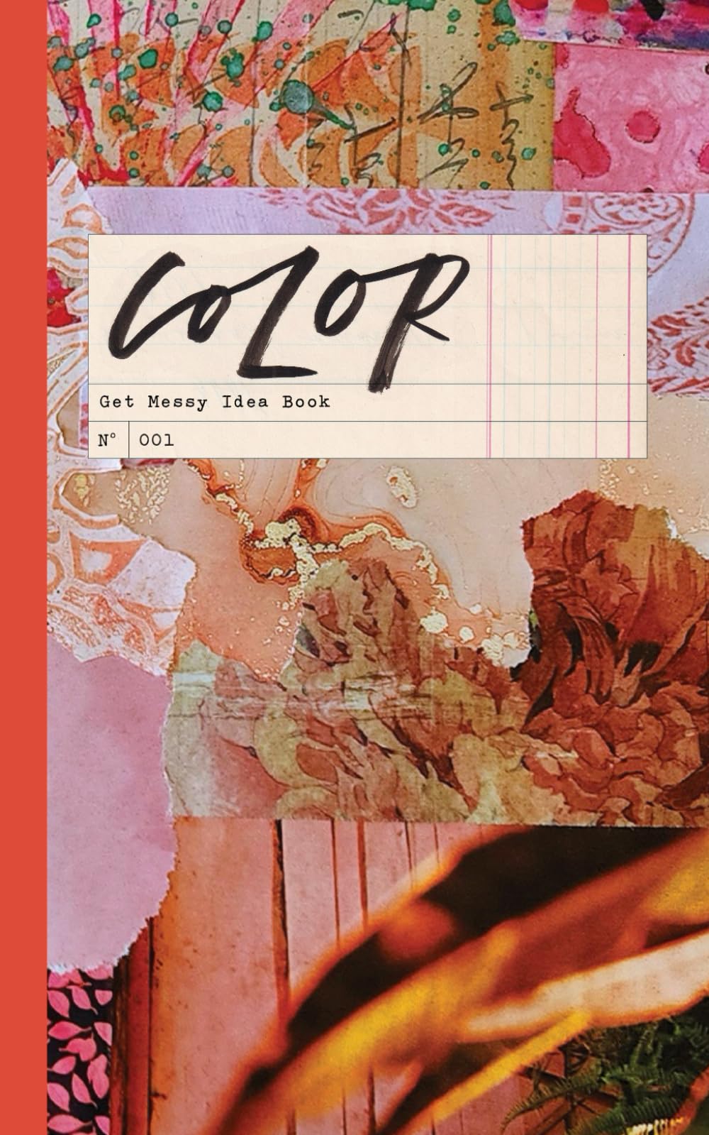 Get Messy: Color Idea Book
