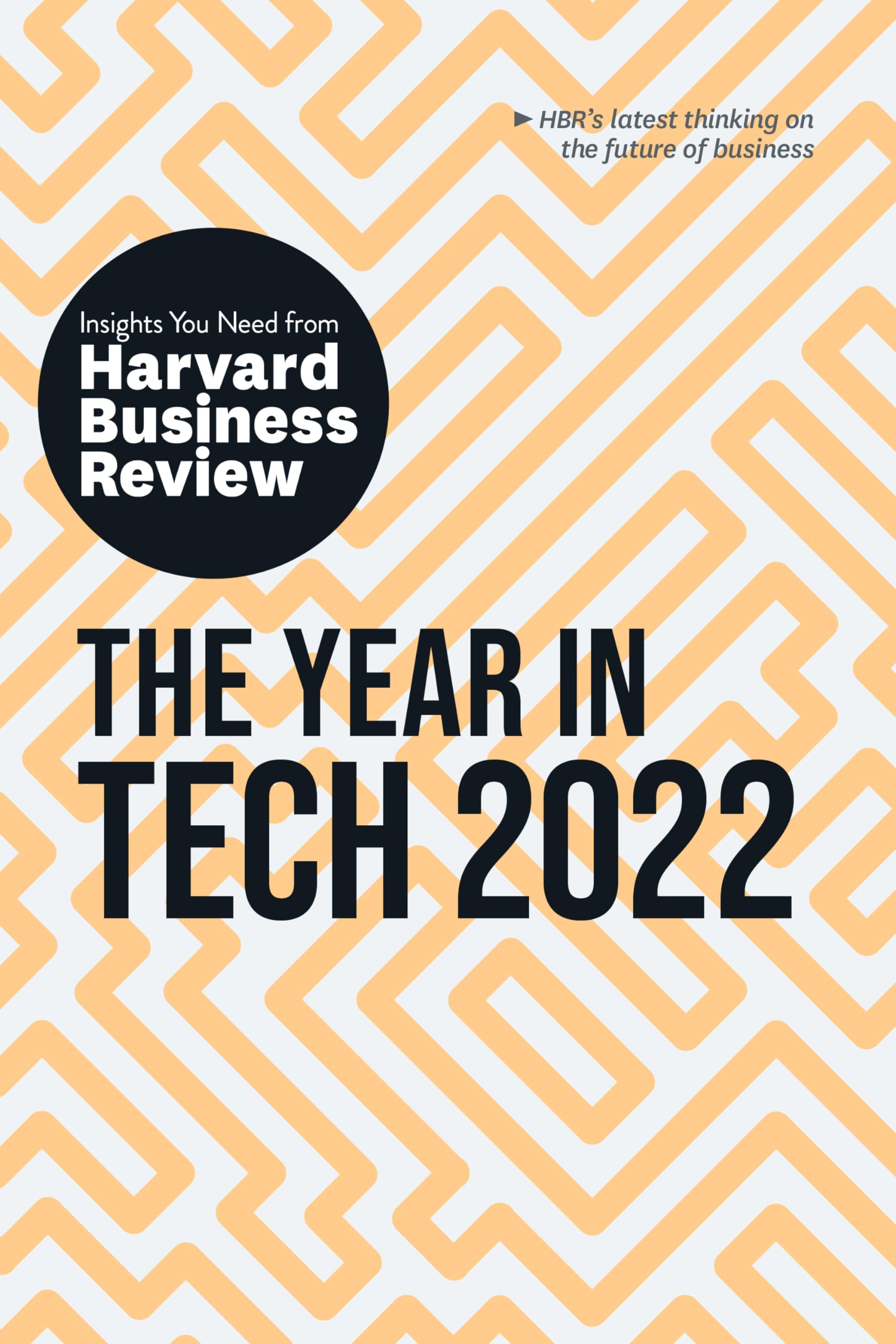 The Year in Tech 2022: The Insights You Need from Harvard (2021)