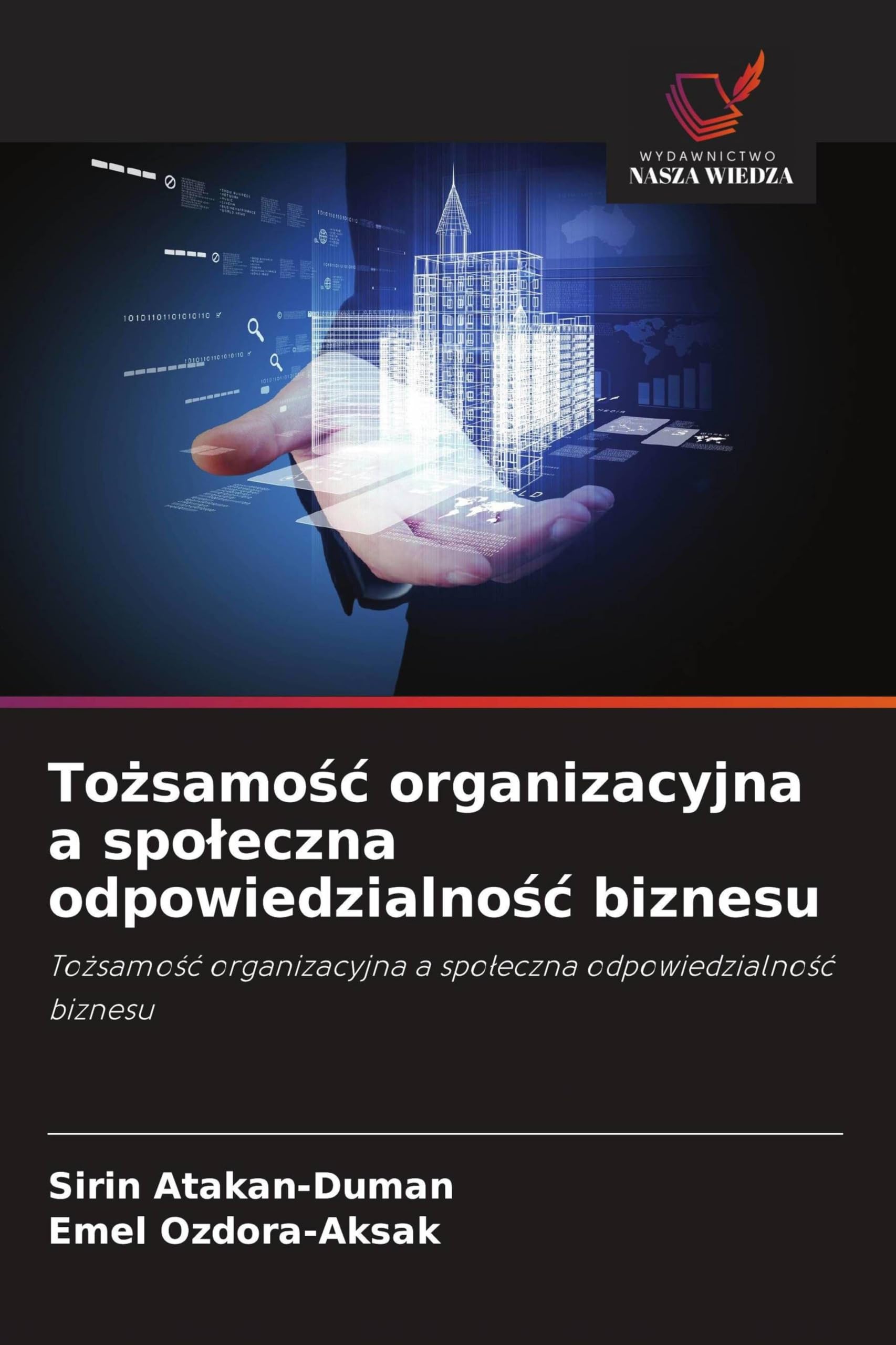 To¿samo¿¿ organizacyjna a spo¿eczna odpowiedzialno¿¿ biznesu: To¿samo¿¿ organizacyjna a spo¿eczna odpowiedzialno¿¿ biznesu