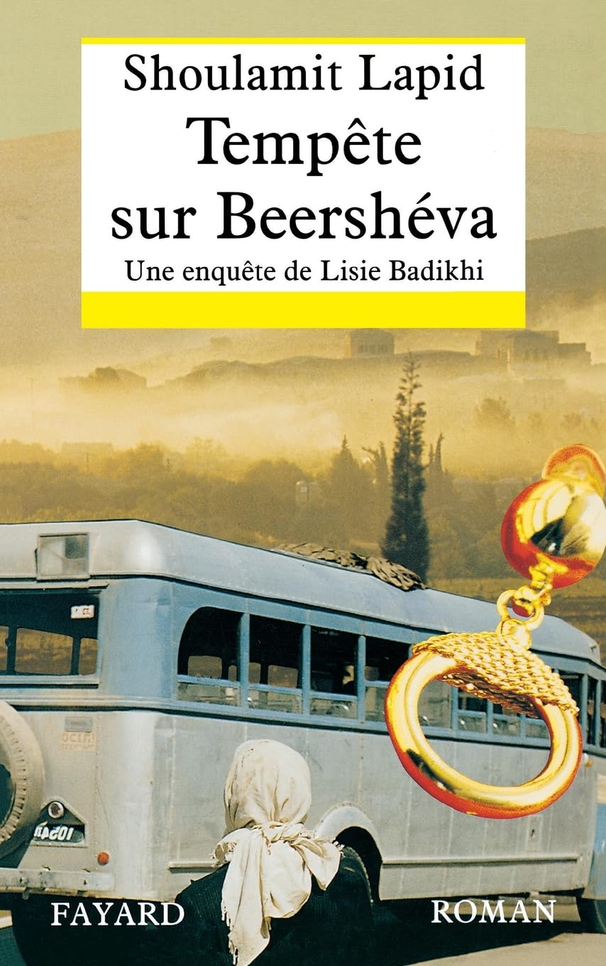 Tempête sur Beershéva: Une enquête de Lisie Badikhi