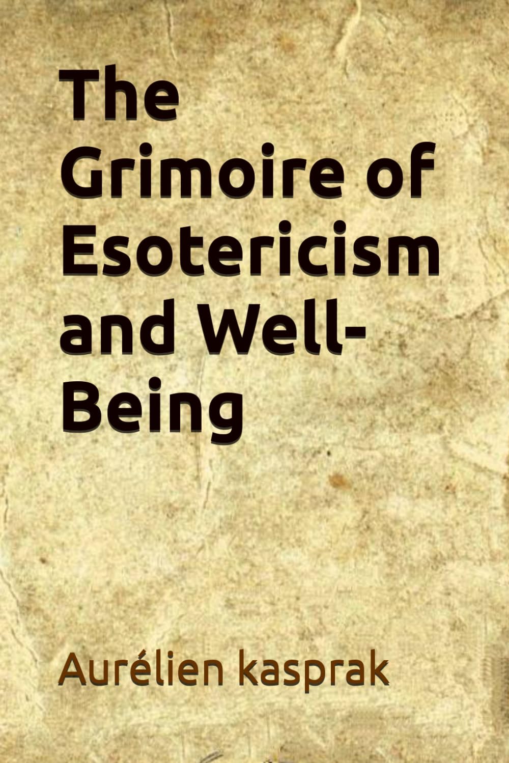 The Grimoire of Esotericism and Well-Being