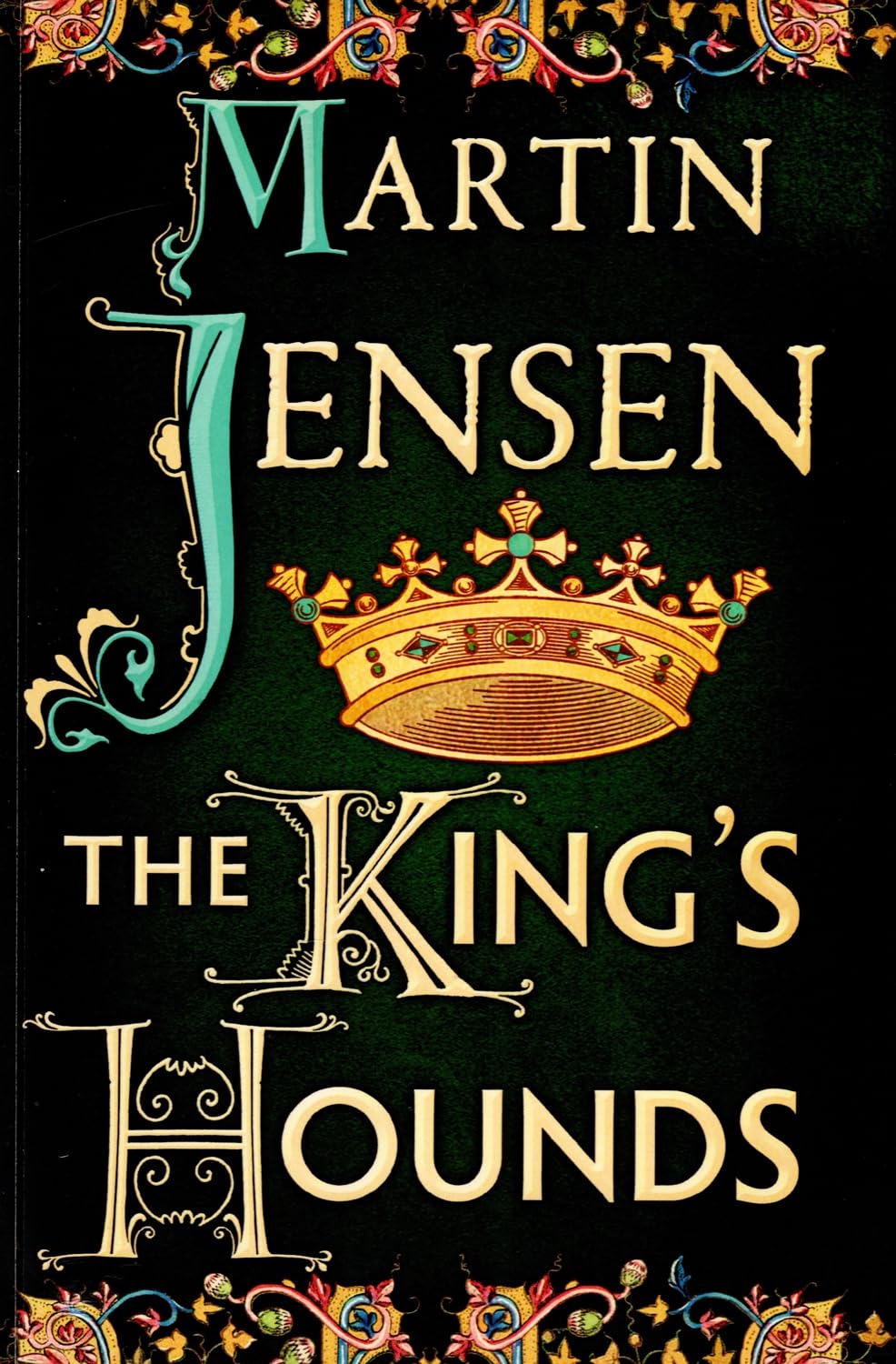 The King's Hounds (The King's Hounds series) By Martin Jensen, Tara Chace
