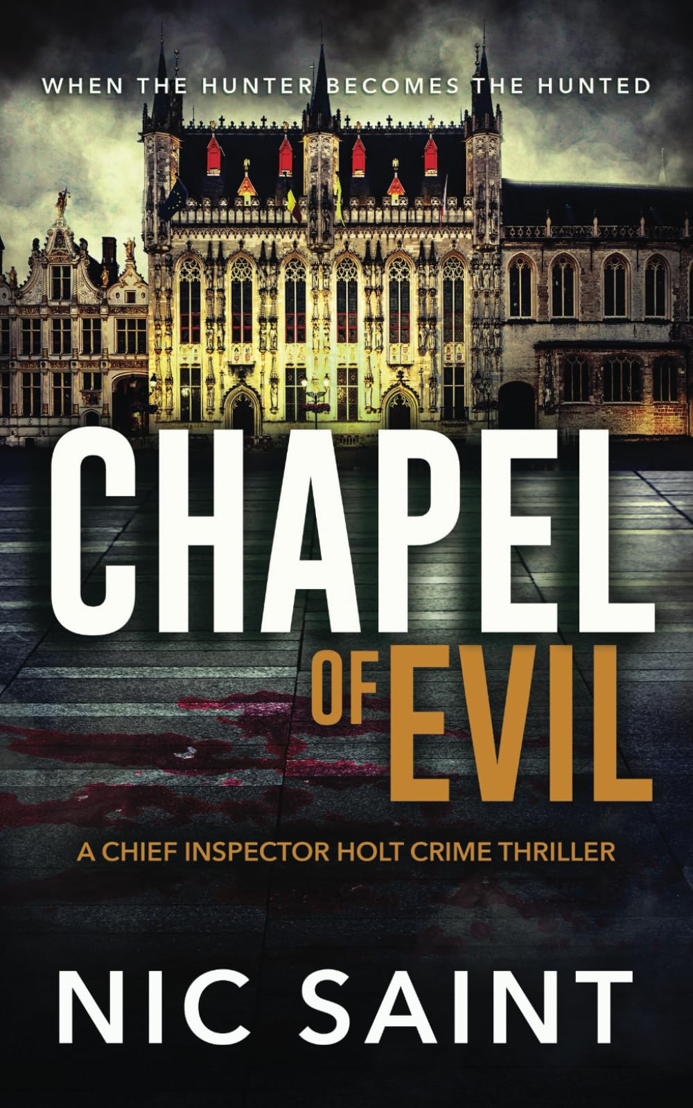 Chapel of Evil: A Crime Thriller (Chief Inspector Holt)