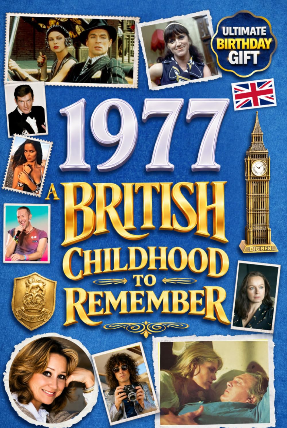 1977 A British Childhood to Remember - Memories, Traditions & Everyday Life in the UK: A Wonderfully Nostalgic Birthday Gift – Packed with Fun Trivia, Memory Games - Premium Groundwood Paper Interior.