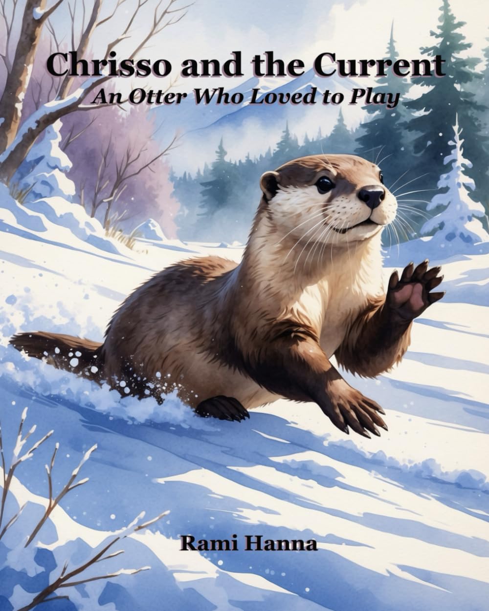 CHRISSO AND THE CURRENT: AN OTTER WHO LOVED TO PLAY (Mystical Tales: Fables for the Inner Journey)