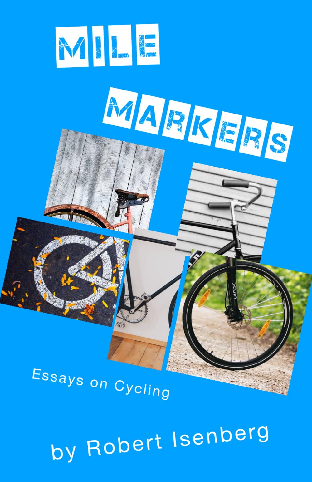 Mile Markers: Essays on Cycling