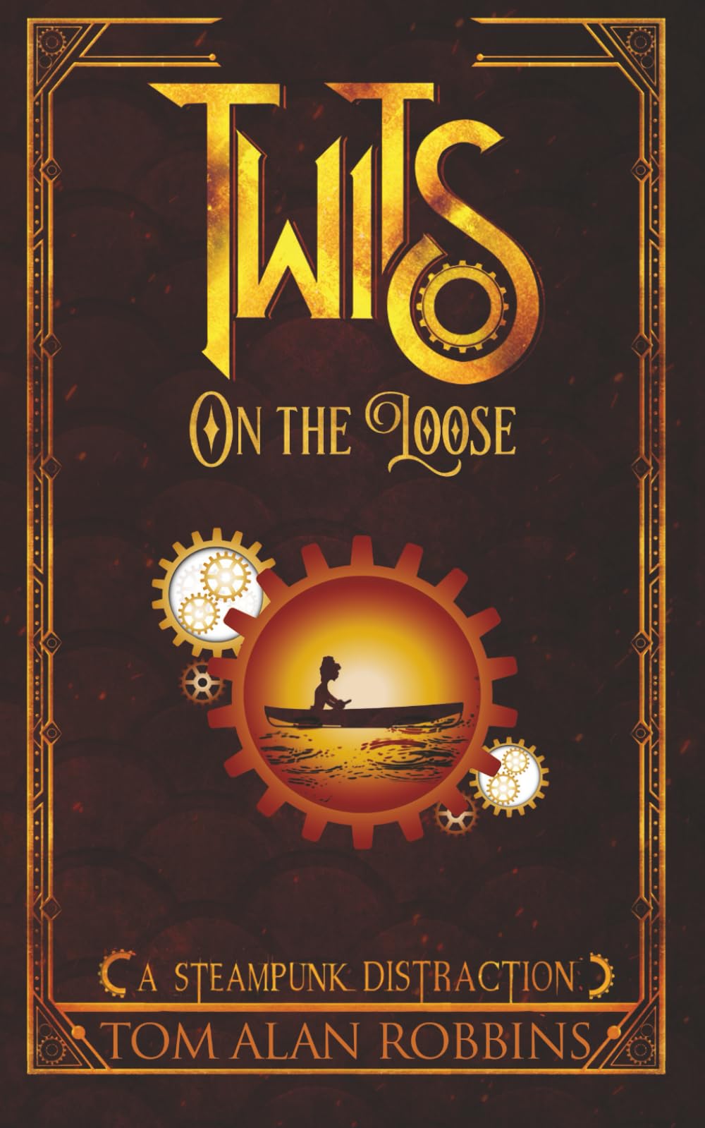 Twits on the Loose: A Steampunk Distraction: 4 (The Twits Chronicles)