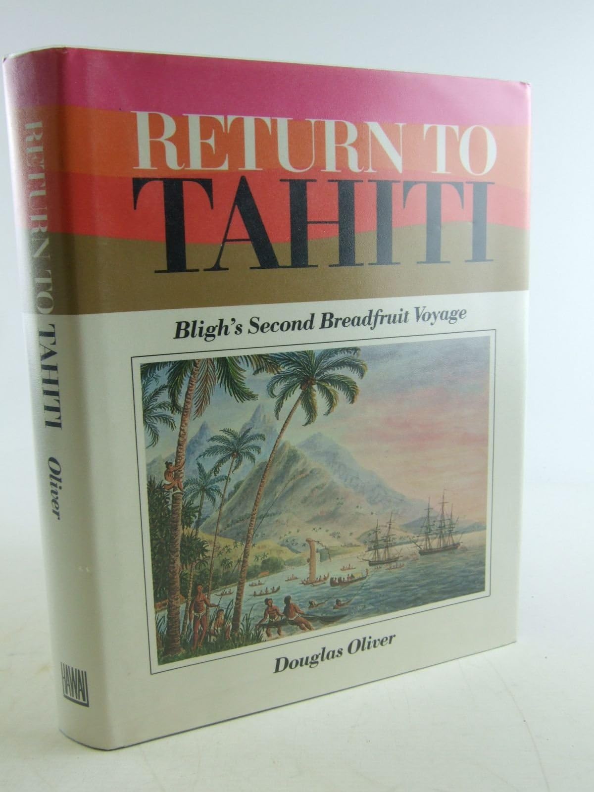 Return to Tahiti: Bligh's Second Breadfruit Voyage