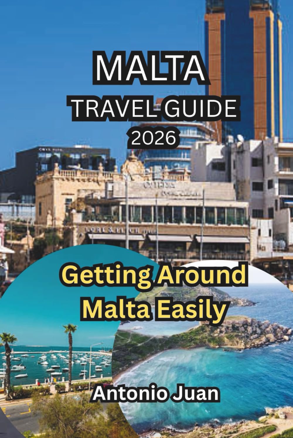 MALTA TRAVEL GUIDE 2026: Getting Around Malta Easily