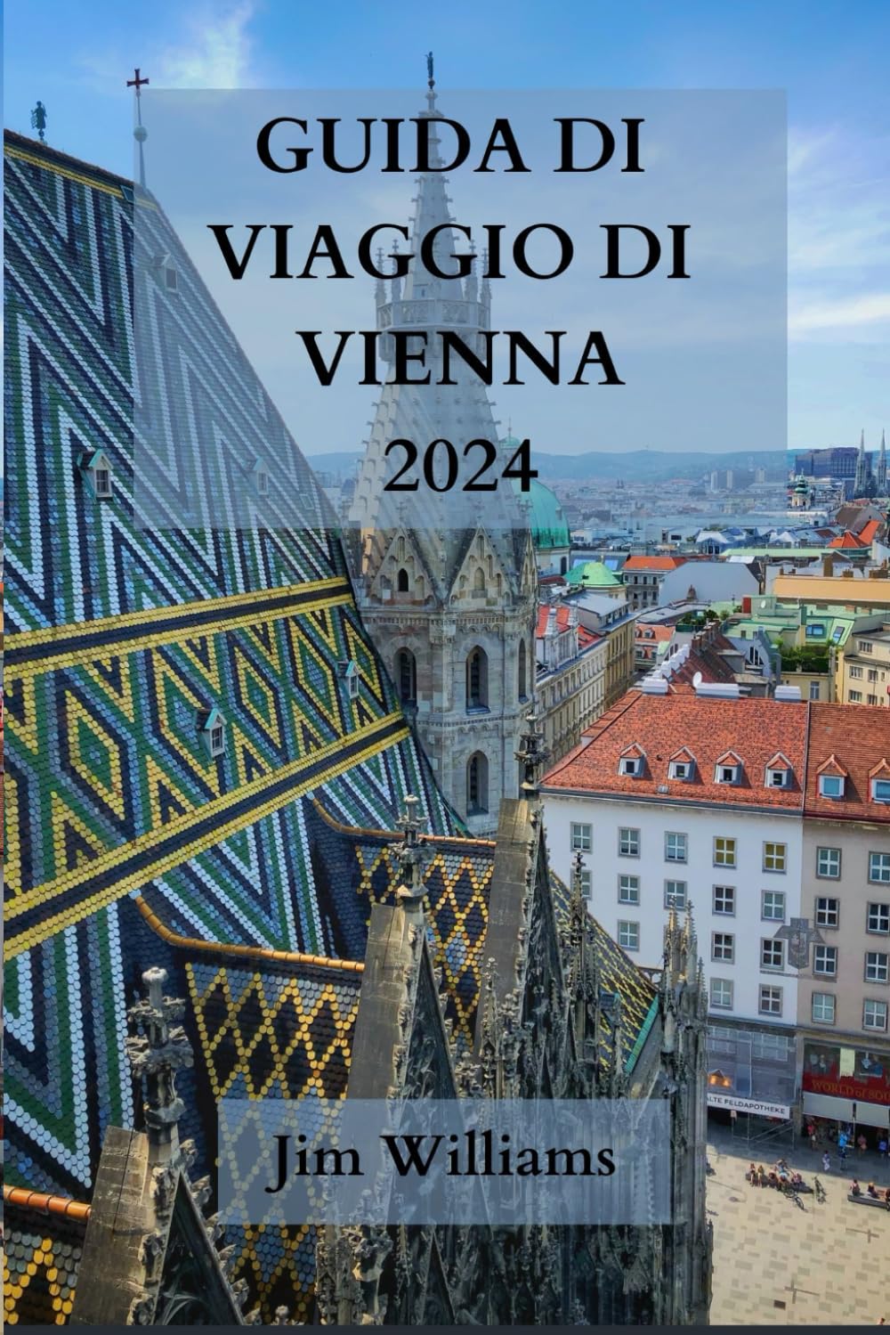 Guida Di Viaggio Di Vienna 2024: Il vostro passaporto per l'eleganza, la cultura e gli splendori culinari - Esplorate con stile la capitale dell'Austria