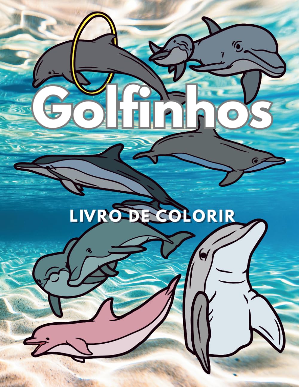 Golfinhos: Livro de Colorir: Caderno de Atividades para Crianças dos 2 aos 12 Anos