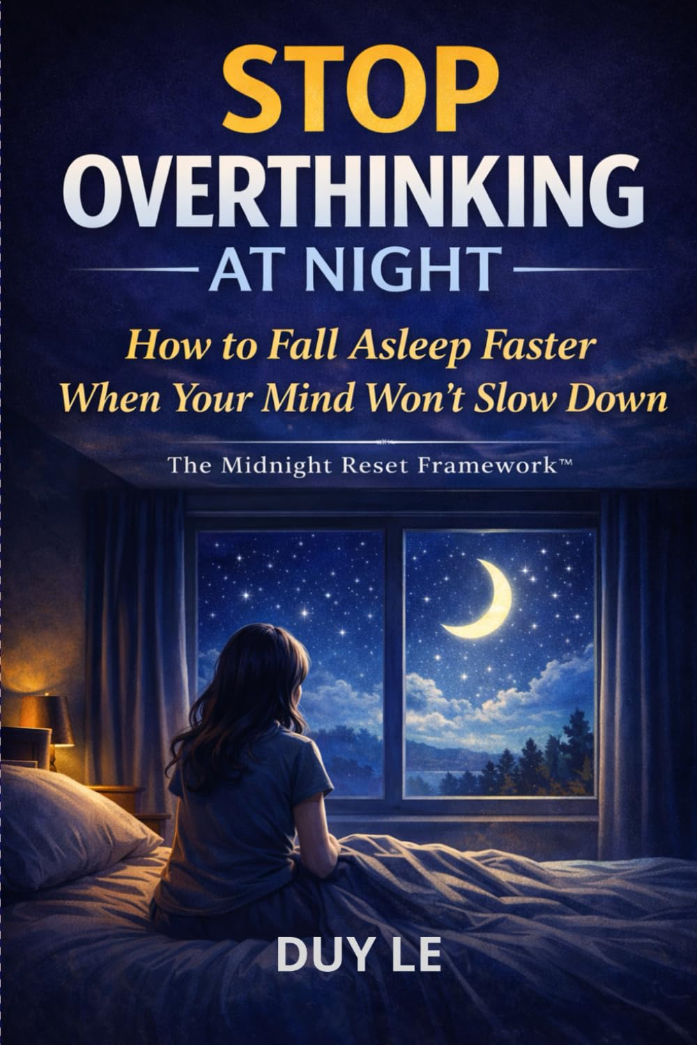 Stop Overthinking at Night: How to Fall Asleep Faster When Your Mind Won’t Slow Down (Overthinking at Night Recovery Series)