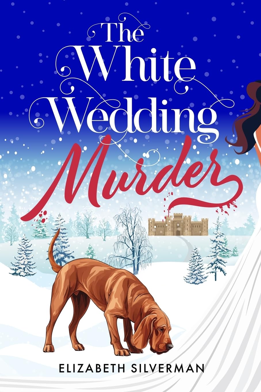 The White Wedding Murder (A Rufus the Bloodhound Mystery)