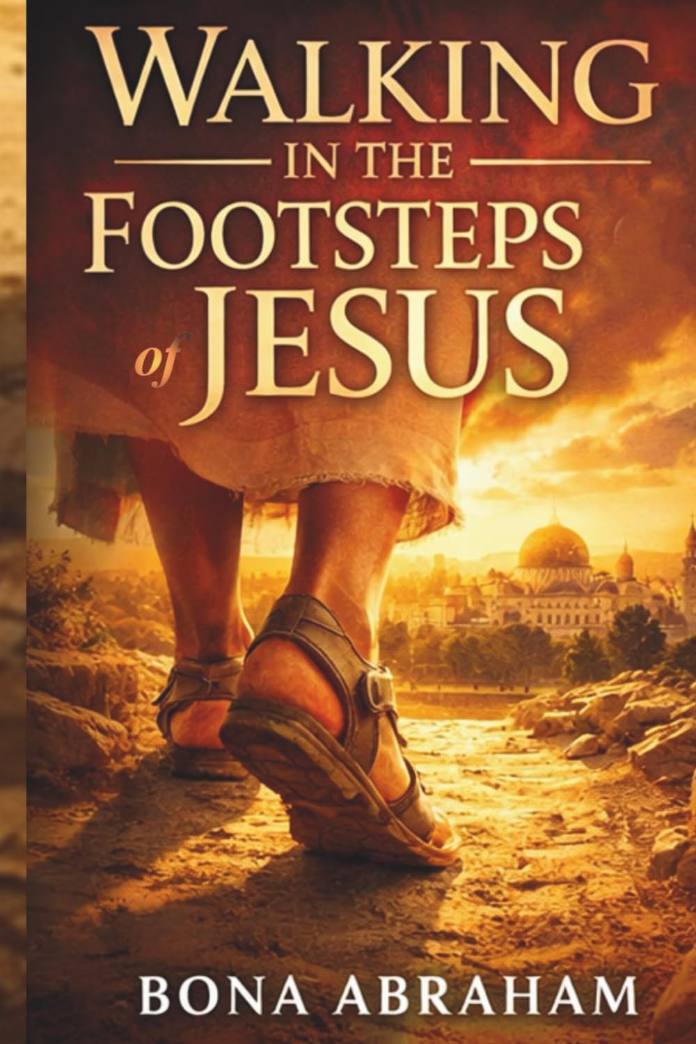 Walking In the Footsteps of Jesus