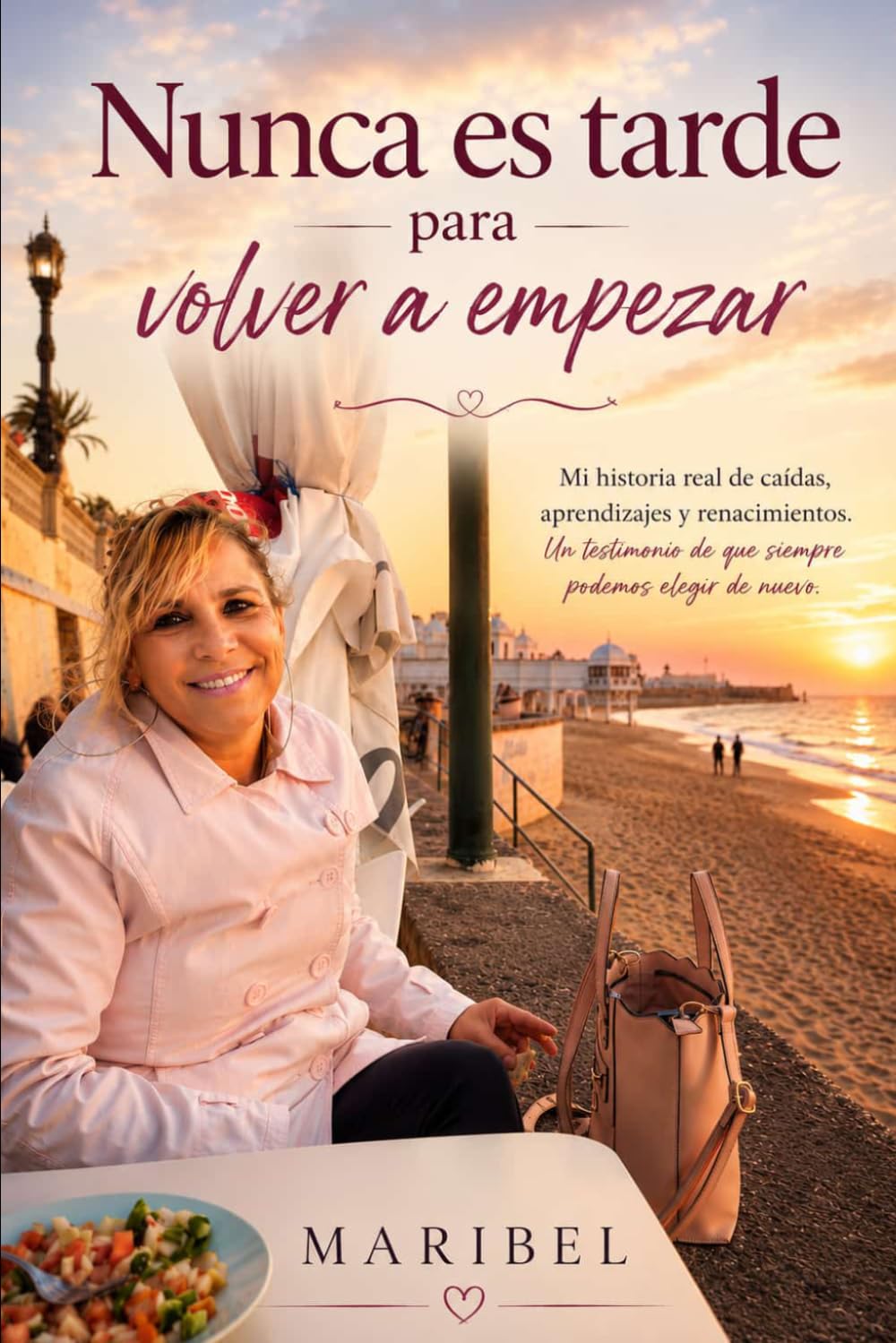 NUNCA ES TARDE PARA VOLVER A EMPEZAR