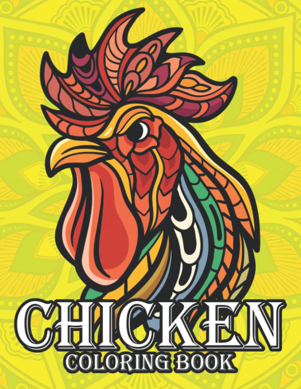 Chicken Coloring Book: Stress Relieving Coloring Book for Chicken Owners - Gifts for Chicken Lovers