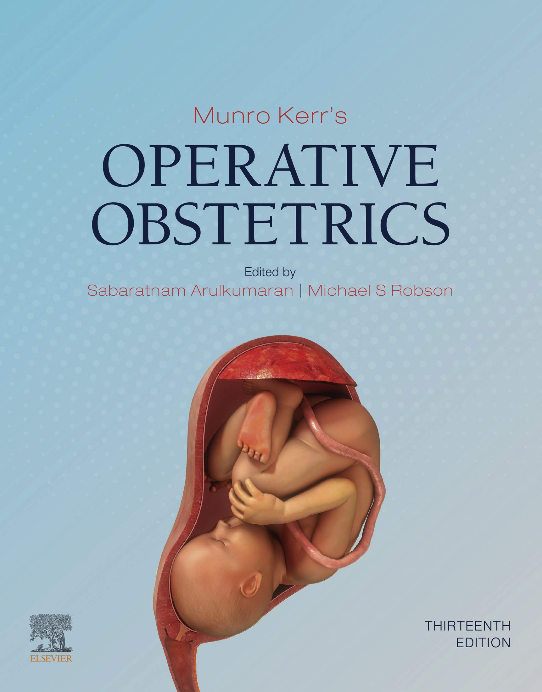 Munro Kerr's Operative Obstetrics: Munro Kerr's Operative Obstetrics E-Book (English Edition)