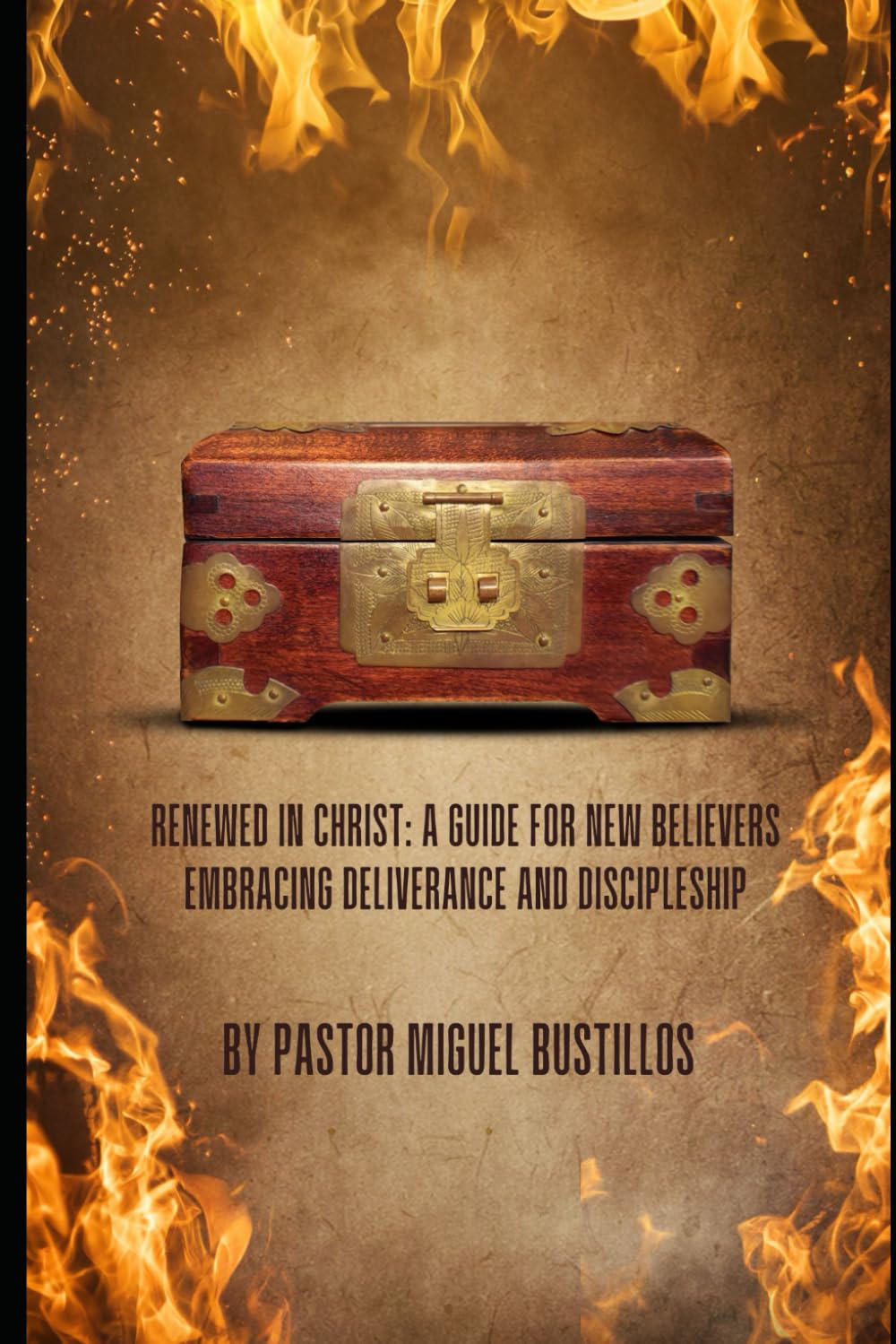 Renewed in Christ: A Guide for New Believers Embracing Deliverance and Discipleship
