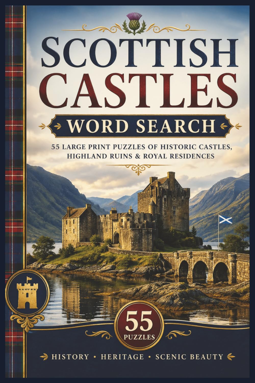 Scottish Castles Word Search: 55 Large Print Puzzles of Historic Castles, Highland Ruins & Royal Residences | 6x9 inches (Scottish Heritage Word Search Series)