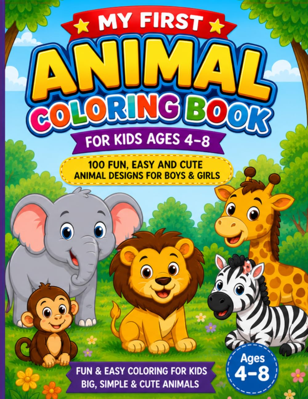 My first animal coloring book for kids 4-8 years old: Fun & easy coloring book for kids big,simple & cute animals