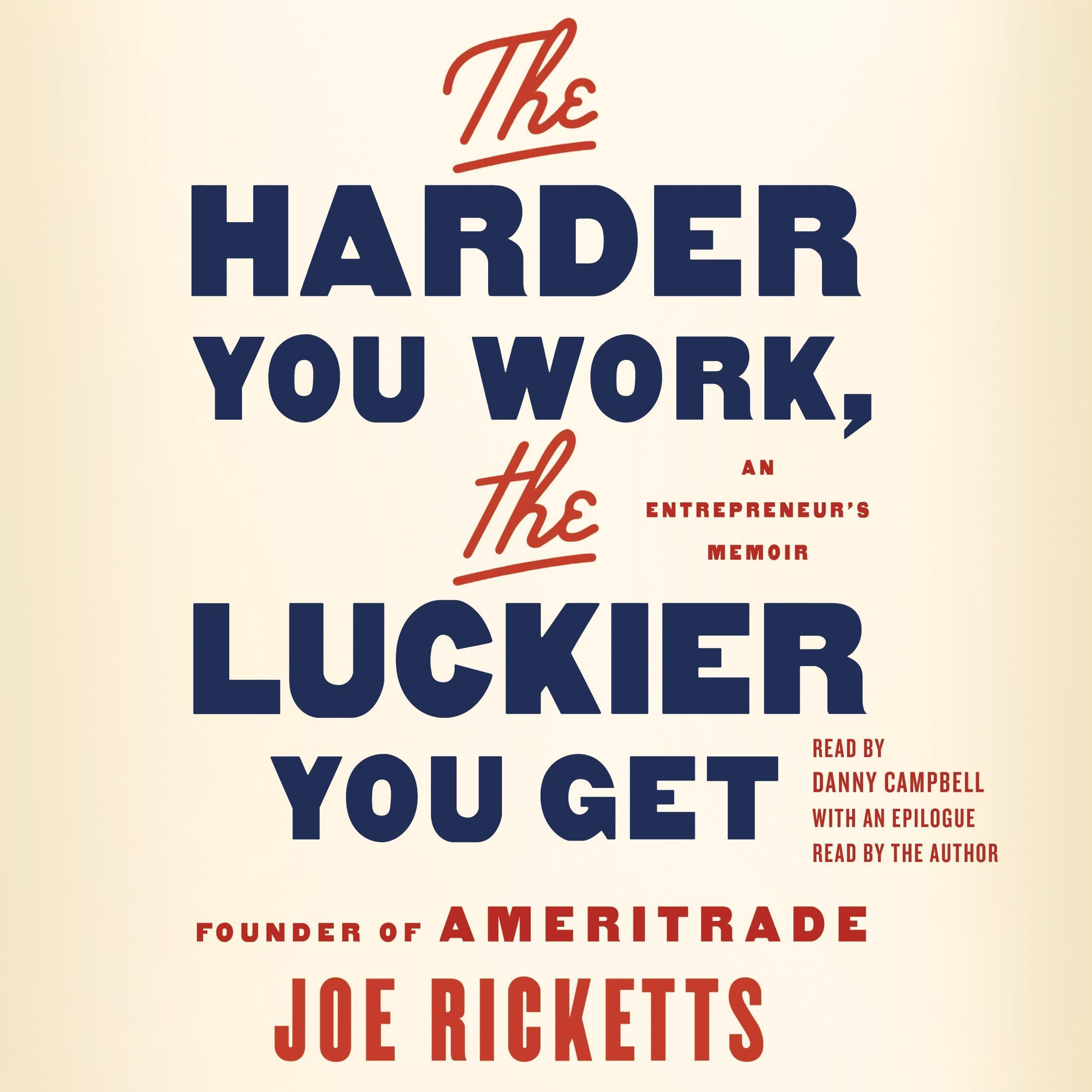 Cover art for The Harder You Work, the Luckier You Get