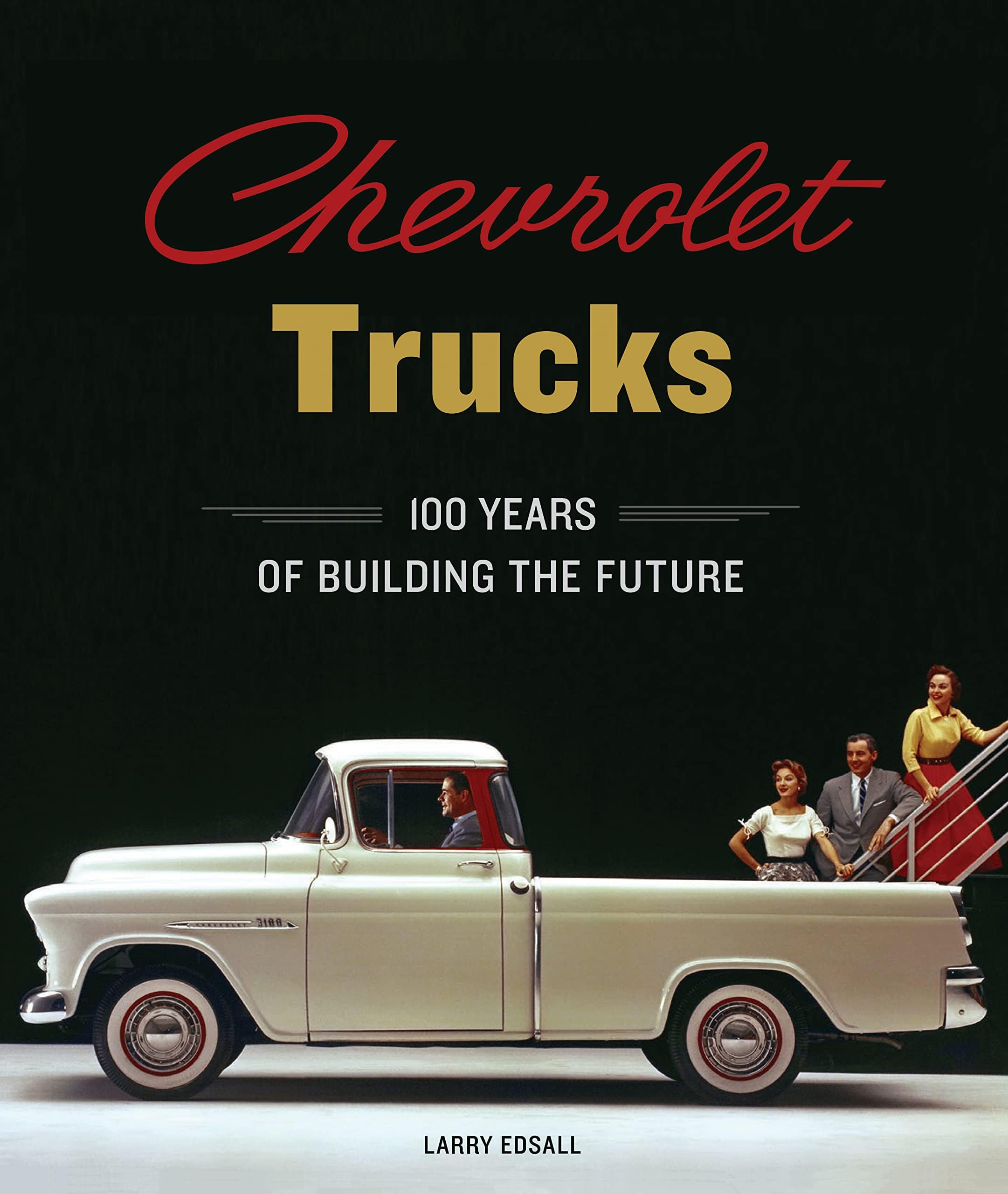 Crestline Books Chevrolet Trucks: 100 Years of Building the Future