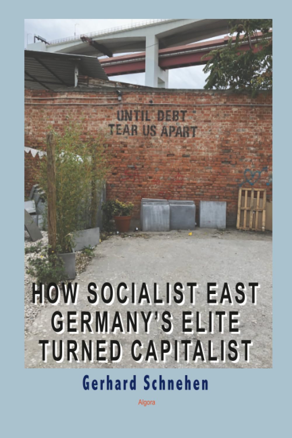 How Socialist East Germany's Elite Turned Capitalist