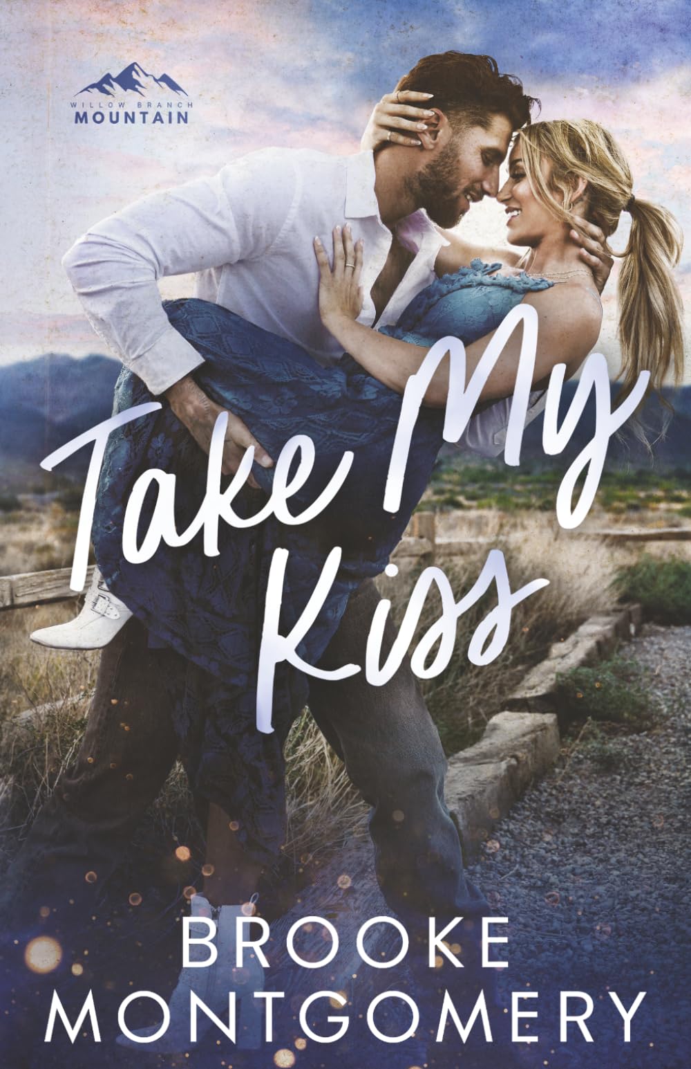Take My Kiss: 3 (Willow Branch Mountain)