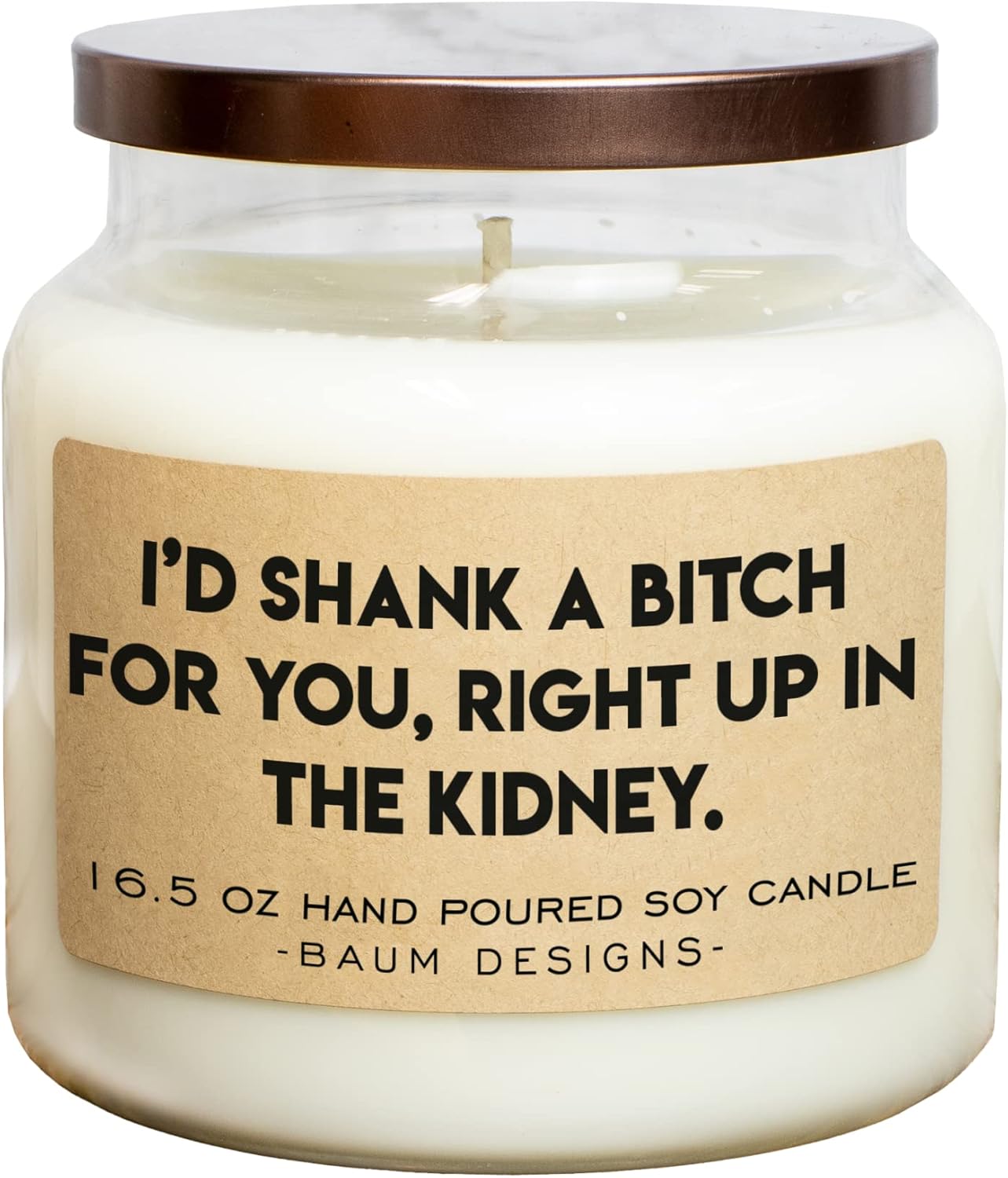 I'd Shank A Bitch For You, Right Up In The Kidney Soy Candle