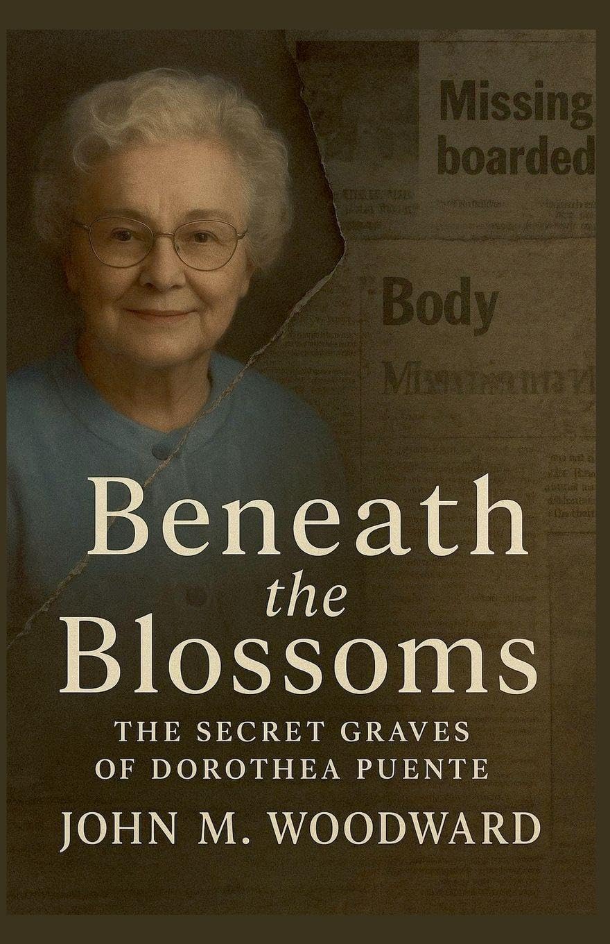 Beneath the Blossoms: The Secret Graves of Dorothea Puente