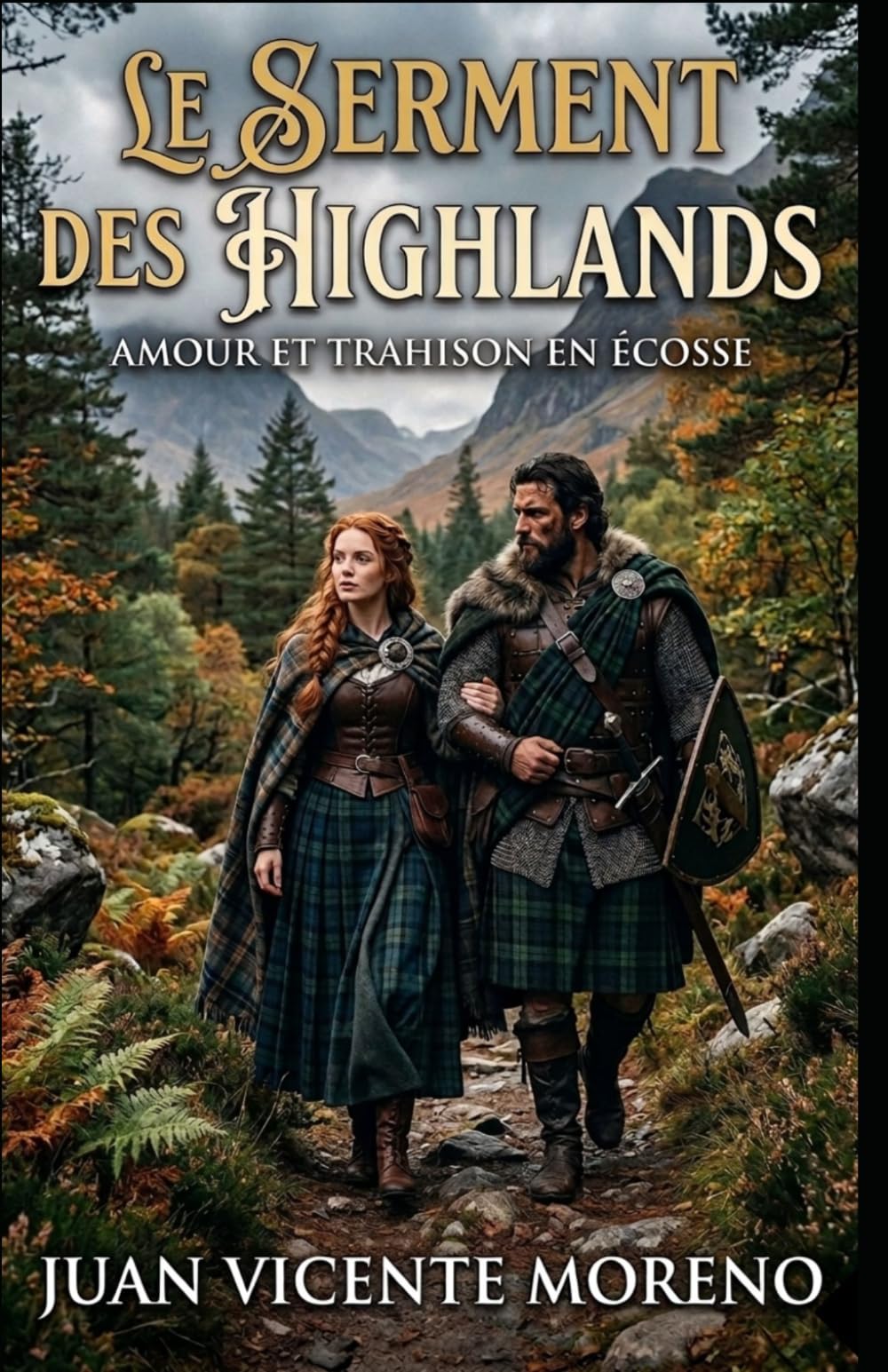 LE SERMENT DES HIGHLANDS: Amour et trahison en Écosse