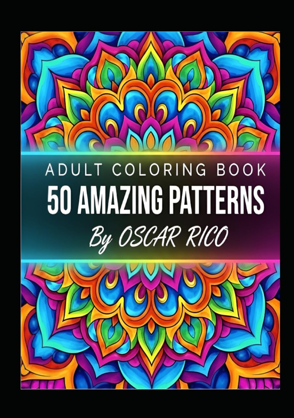 ADULT COLORING BOOK 50 AMAZING PATTERNS (Relaxing mandala coloring pages)