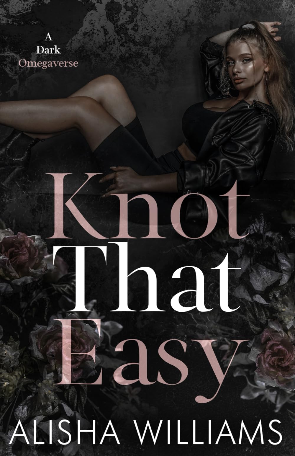 Knot That Easy: A Dark Omegaverse (Wickedverse)