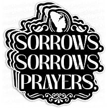 3Pcs Sorrows Sorrows Prayers Sticker Funny Queen British Quote 2" Waterproof Vinyl Decal Sticker Laptop, Water Bottles, Phone, Kindle Merchandise Decor Decal Gifts 2 Inches