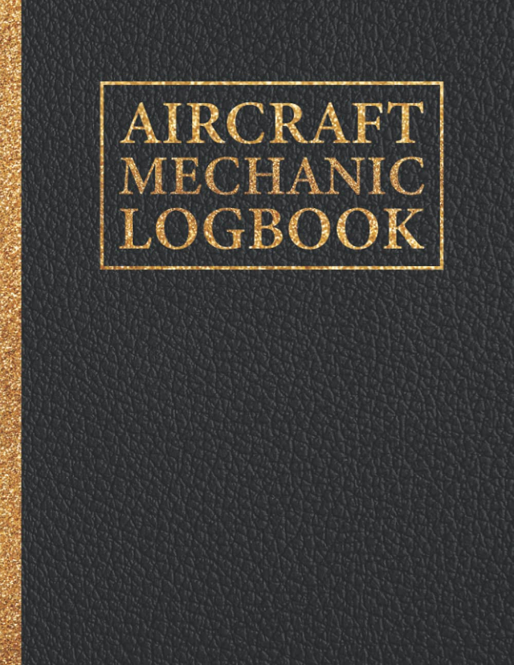 Aircraft Mechanic Logbook: AMT technician log book for airplane and helicopter repairs and Maintenance, Black leather Design Cover