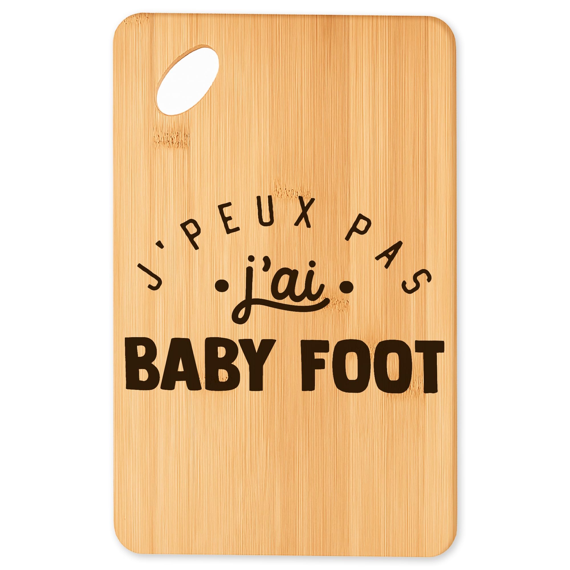 Planche à découper j'peux pas j'ai baby foot, plateau apéro en bambou de cuisine