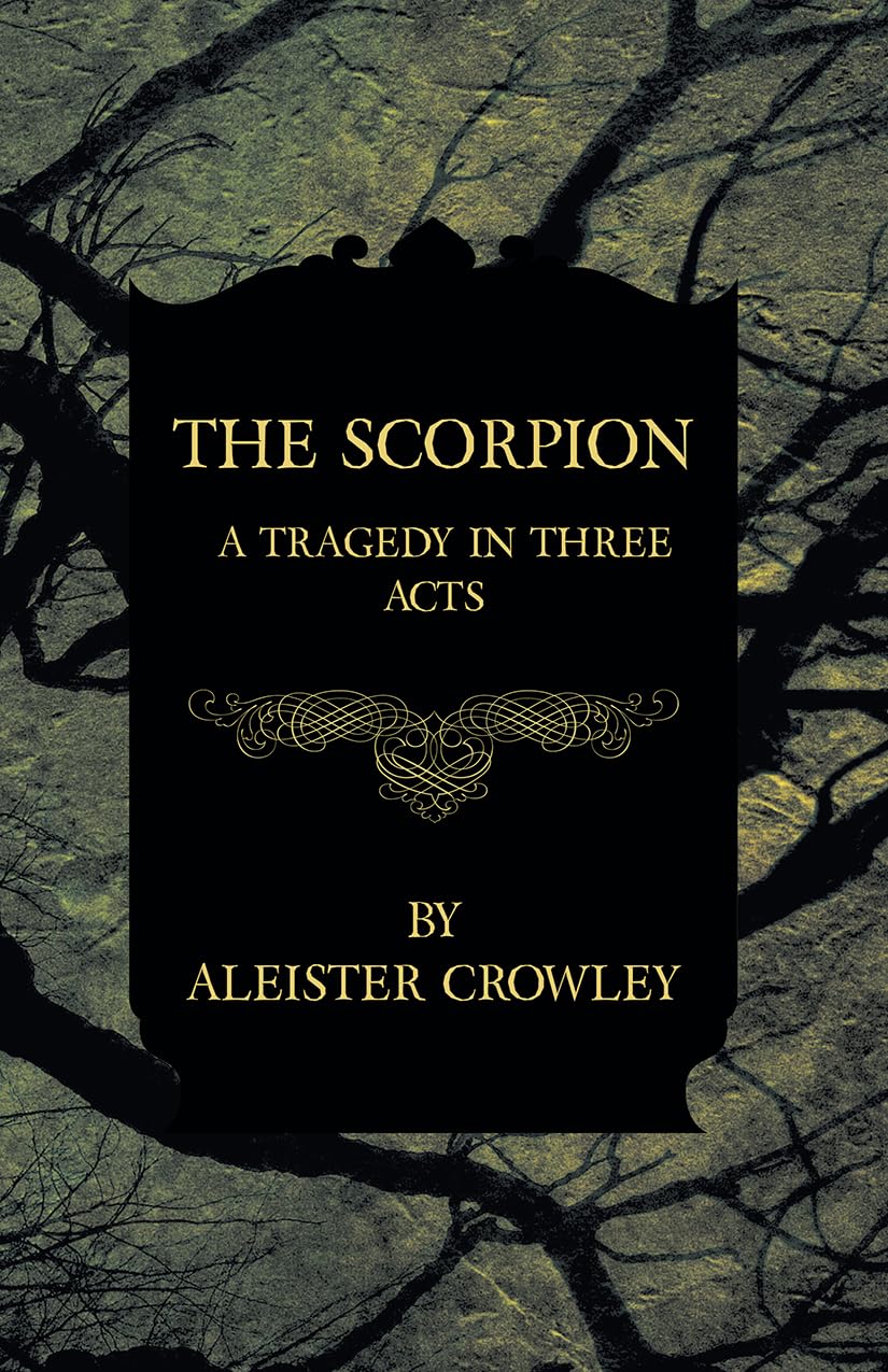The Scorpion A Tragedy In Three Acts