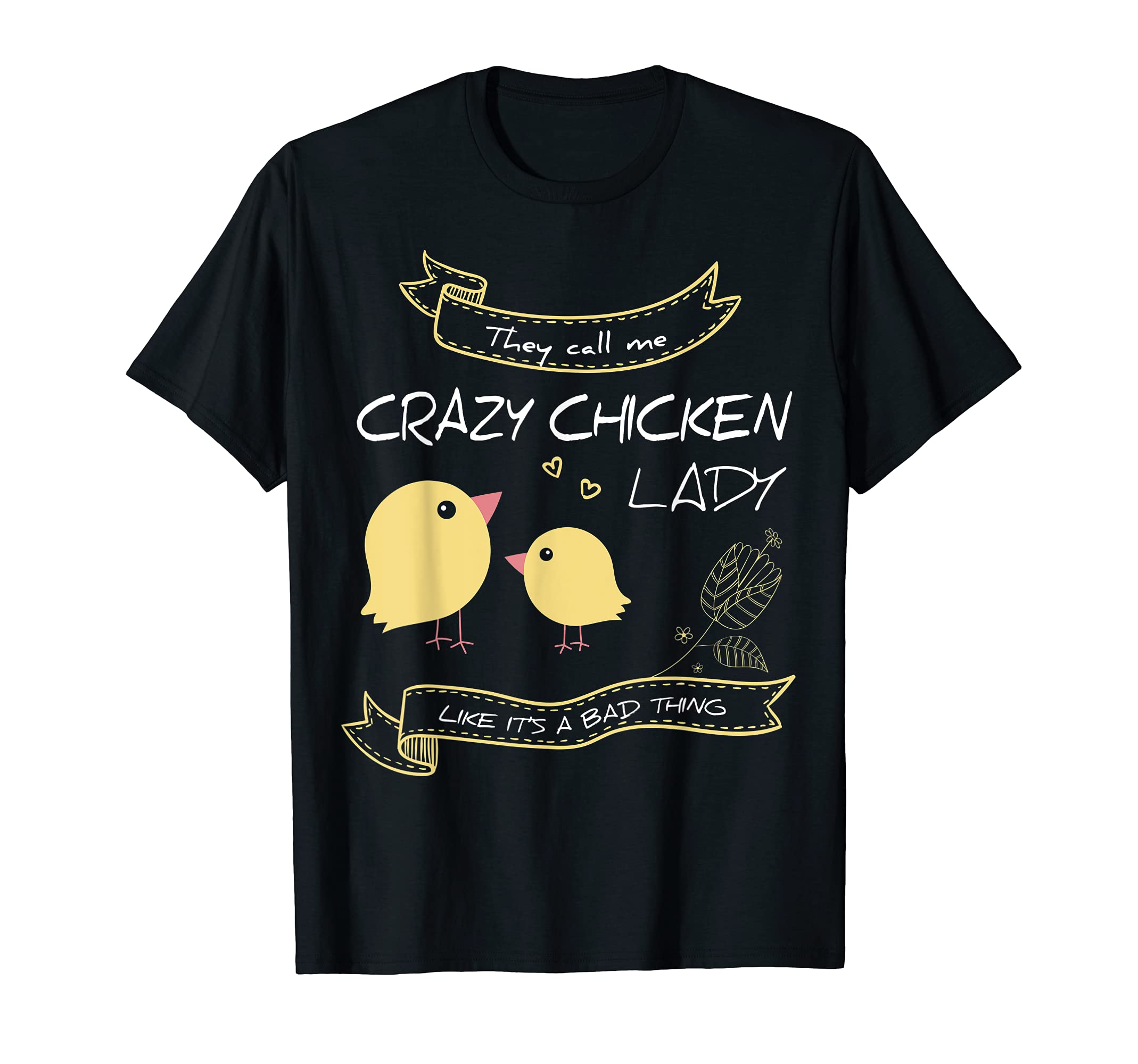 Crazy Chicken Lady funny T-Shirt for Chicken Lovers