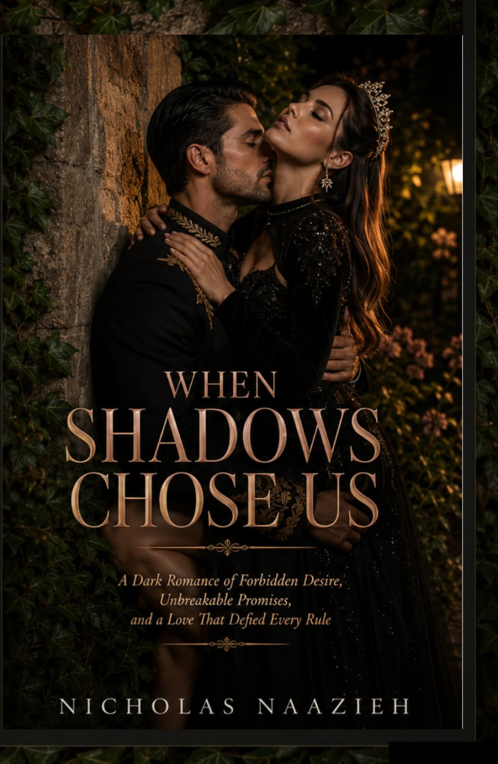 When Shadows Chose Us: A Dark Romance of Forbidden Desire, Unbreakable Promises,and a Love That Defied Every Rule