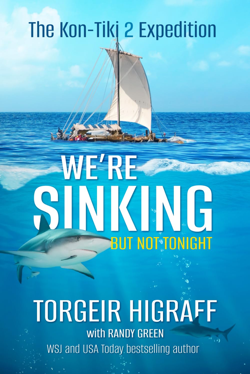 We're Sinking, but Not Tonight: The Kon-Tiki 2 Expedition