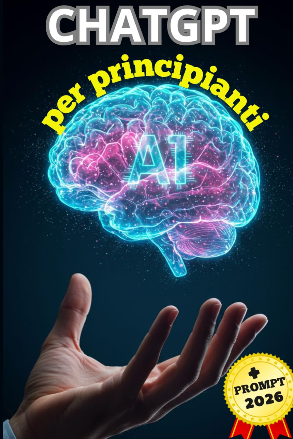 CHATGPT per principianti: Guida pratica con esempi e prompt pronti all’uso