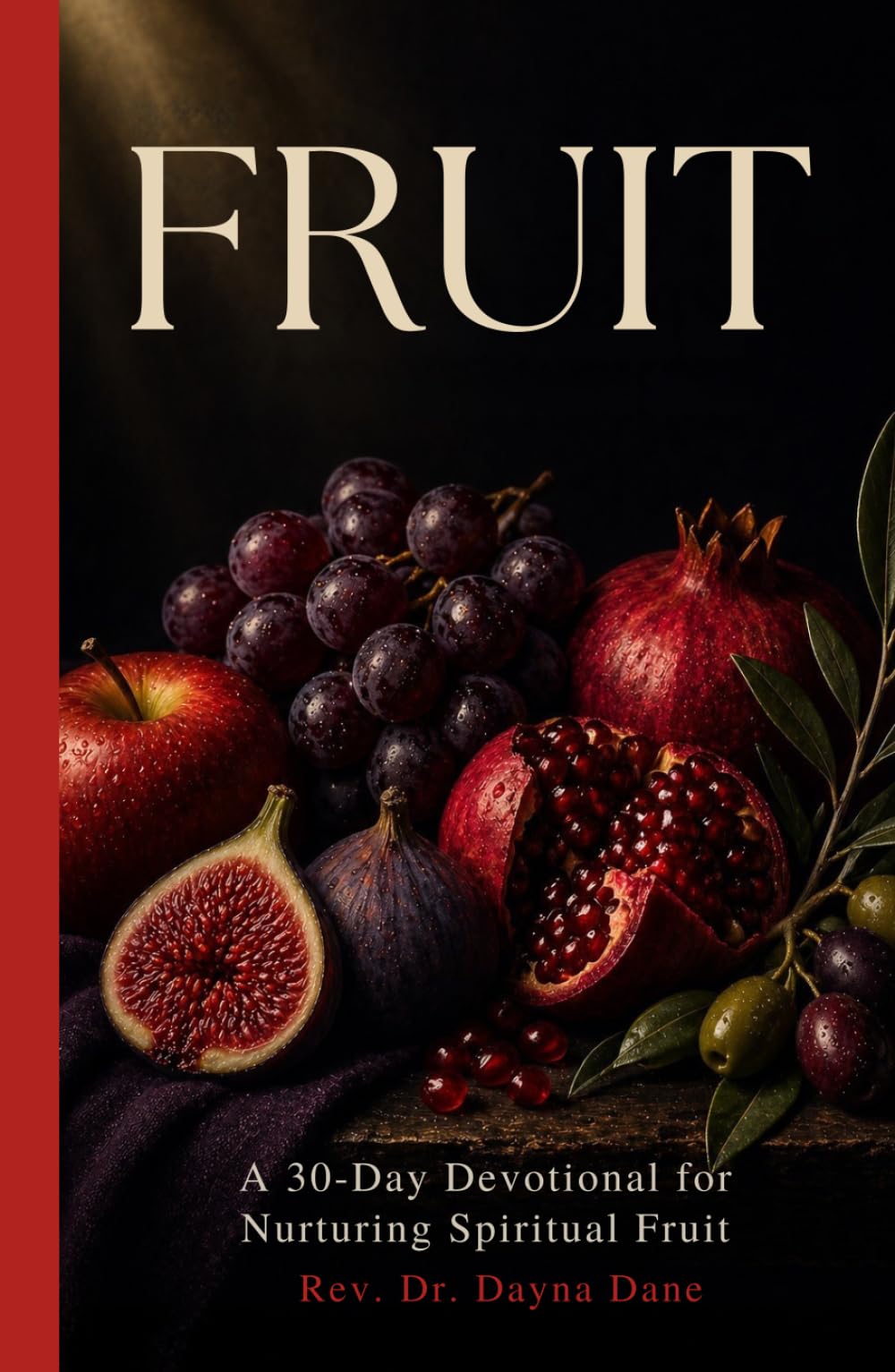 Fruit: A 30-Day Devotional for Nurturing Spiritual Fruit