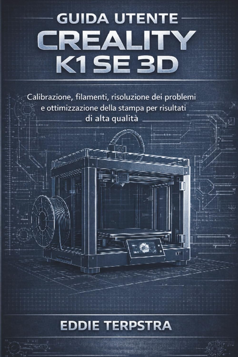 GUIDA UTENTE CREALITY K1 SE 3D: Calibrazione, filamenti, risoluzione dei problemi e ottimizzazione della stampa per risultati di alta qualità
