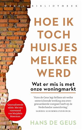Hoe ik toch huisjesmelker werd: wat er mis is met onze woningmarkt