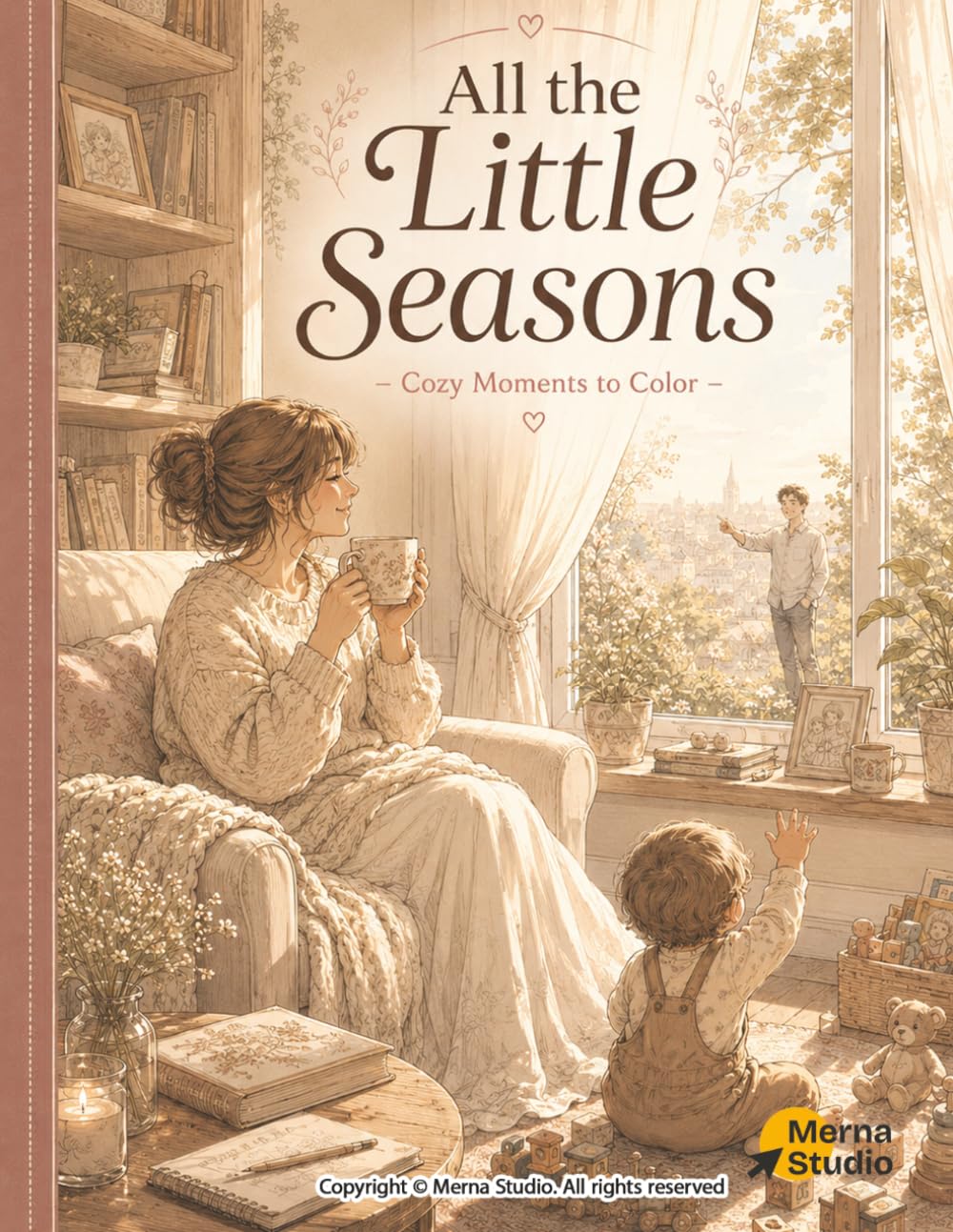 All the Little Seasons: Cozy Moments to Color